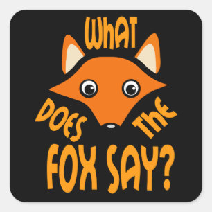 Was den Fox tut zu sagen Quadratischer Aufkleber