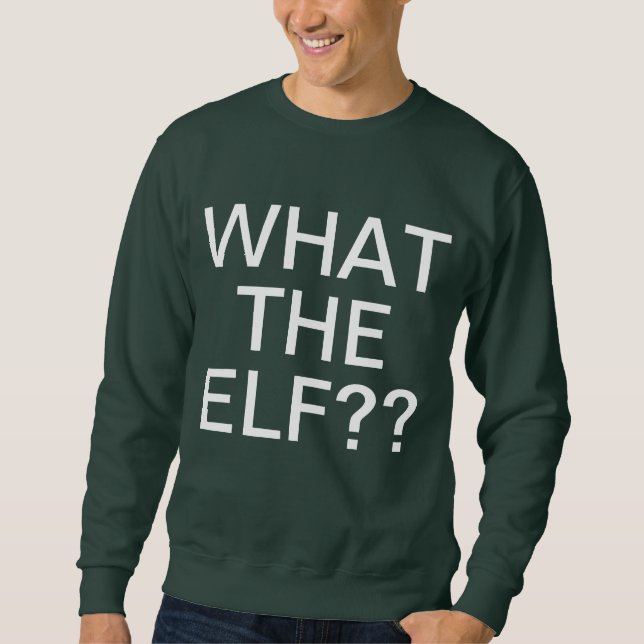 Was der Elf Sweatshirt (Vorderseite)