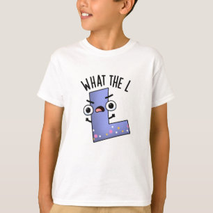 Was der L Funny Letter L Puff T-Shirt