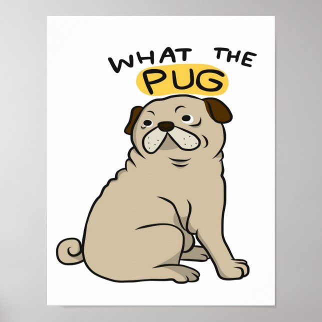 Was der Mops Niedliche Fett-Mops Poster (Vorne)