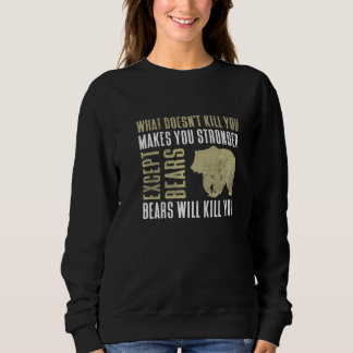 Was dich nicht umbringt, macht dich stärker sweatshirt