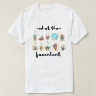Was die Cactus succulents Pflanze T-Shirt