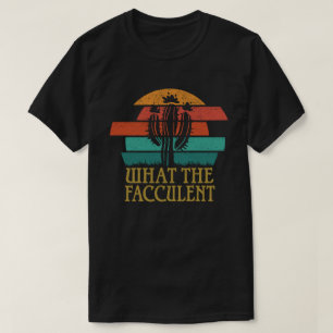 Was die Cactus succulents Pflanze T-Shirt