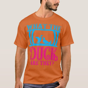 Was die Ente sind, sie gewinnen Geschlechterrollen T-Shirt