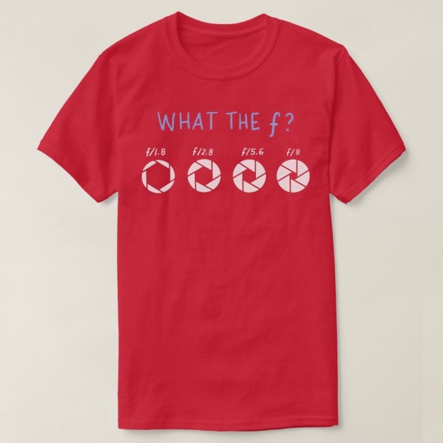 Was die F Funny Fotograf Geschenke T-Shirt (Design vorne)