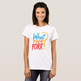 Was die Gabel? T - Shirt für Fans des guten