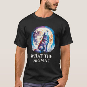 Was die Sigma-Männer Cool Lustiges Meme Alpha Wolf T-Shirt