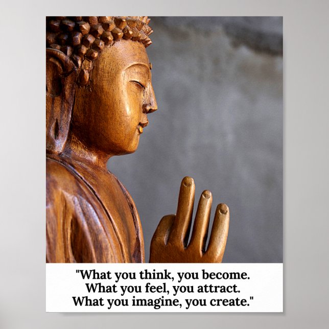 "Was du denkst, wirst du" Zitat von Buddha Poster (Vorne)