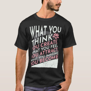 Was du dir vorstellst, wirst du Yoga-Zitat T-Shirt