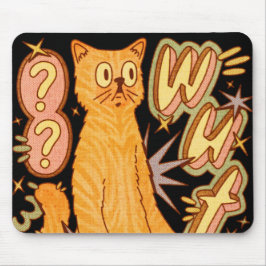 Was? / Eine Orange Cat Illustration Mousepad