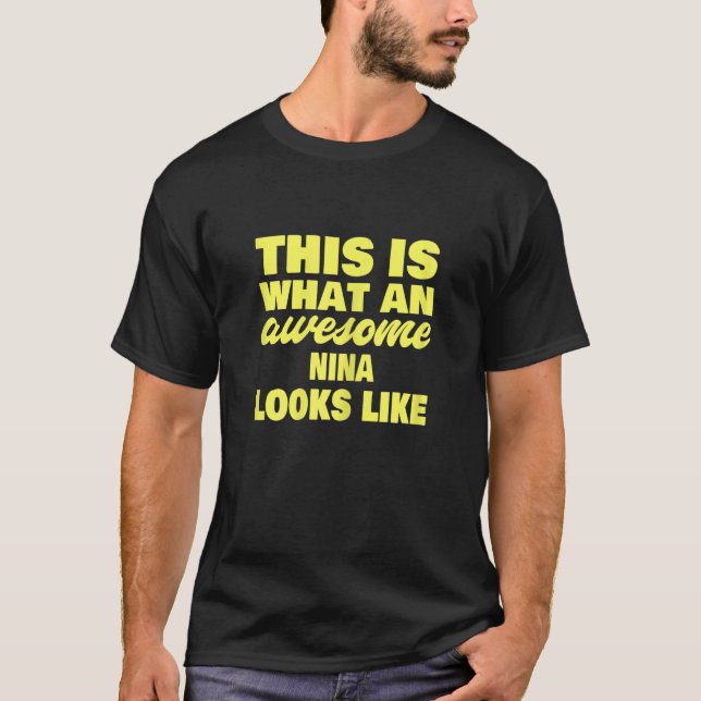Was eine Phantastische Nina wie Nina aussieht T-Shirt (Vorderseite)