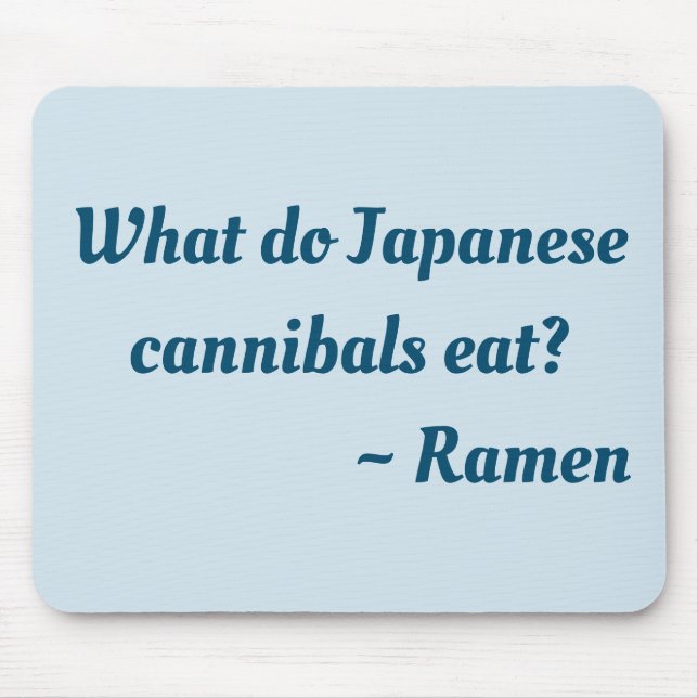 Was essen japanische Kannibalen? Ramen-Maus-Pad Mousepad (Vorne)
