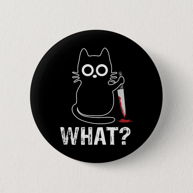 Was_ - Funny Cat mit Knife Grafik Design Button (Vorderseite)