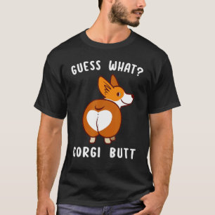 Was für ein Corgi Hintern Corgi Hund Wortspiel T-Shirt