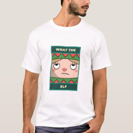 Was für ein Elf T-Shirt