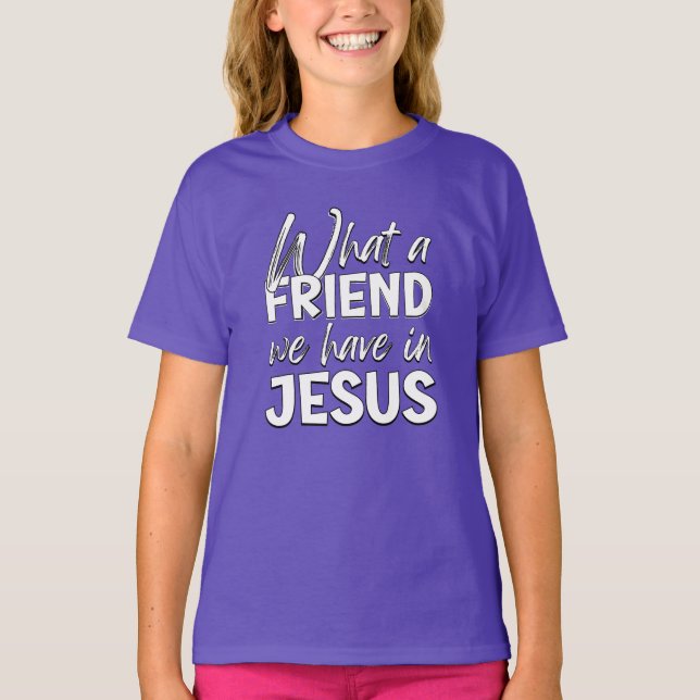 WAS FÜR EIN FREUND HABEN WIR IN JESUS? T-Shirt (Vorderseite)