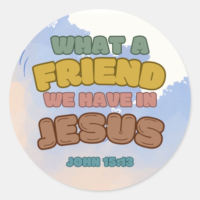 Was für ein Freund wir haben Sticker (Vorderseite)