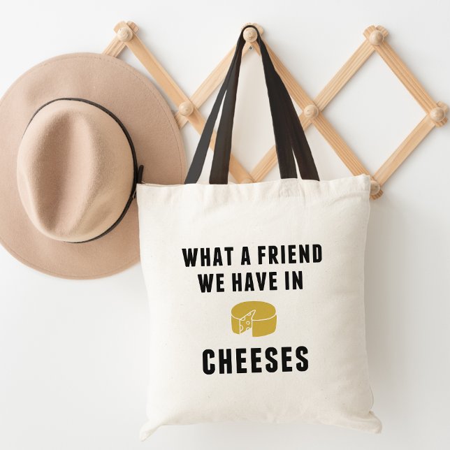 Was für ein Freund wir in Käse haben Tragetasche (Von Creator hochgeladen)