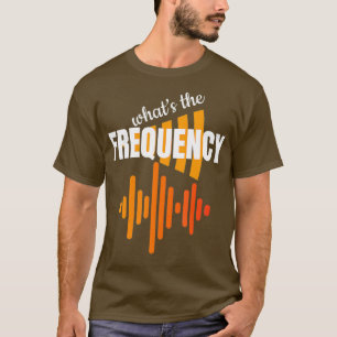 Was für ein Funkbetreiber der Frequenz-Ham-Funker T-Shirt
