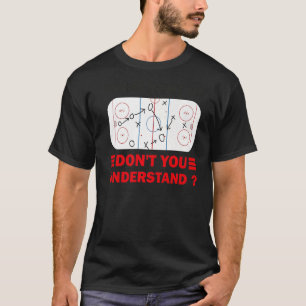 Was für ein Hockey-Teil versteht ihr nicht Hoc? T-Shirt