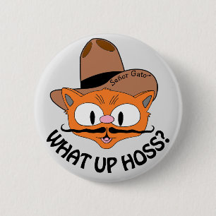 Was für ein Hoss? Cartoon Mustache Cat Señor Gato™ Button