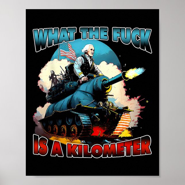 Was für ein Kilometer George Washington Juli Poster (Vorne)
