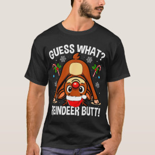 Was für ein Rentierhintern Weihnachten Santa Lusti T-Shirt