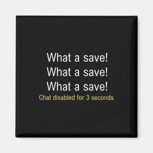 Was für ein Save! Lustiges Auto Fußball Gamer Meme Magnet