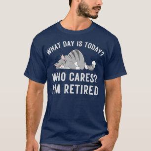 Was für ein Tag ist heute, wer kümmert mich, ich b T-Shirt