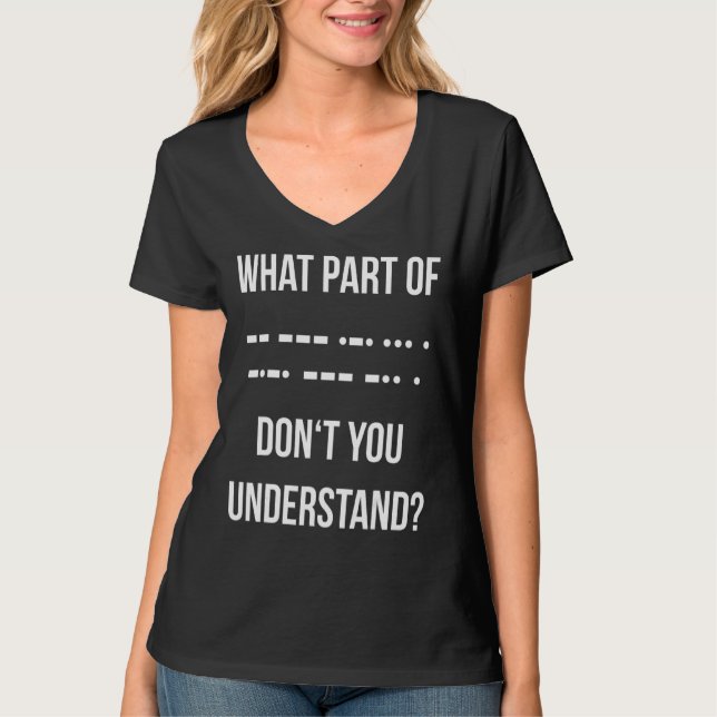Was für ein Teil des Morsekodexes versteht man nic T-Shirt (Vorderseite)