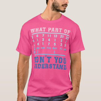 Was für ein Teil verstehen Sie nicht, dass ein Tea T-Shirt