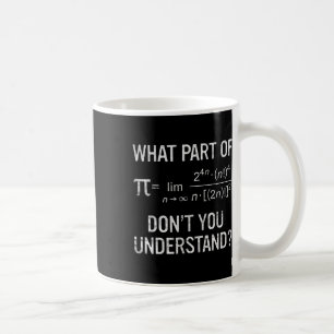 Was für ein Teil verstehen Sie nicht die Mathemati Kaffeetasse