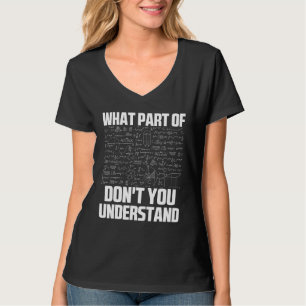Was für ein Teil verstehen Sie nicht sarkastische T-Shirt