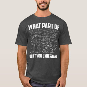 Was für ein Teil von Dont Sie verstehen Funny Math T-Shirt