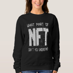 Was für ein Teil von NFT verstehst du nicht von Cr Sweatshirt