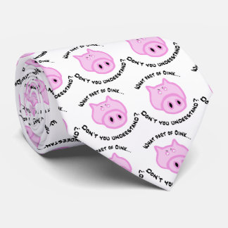 Was für ein Teil von Oink... Krawatte