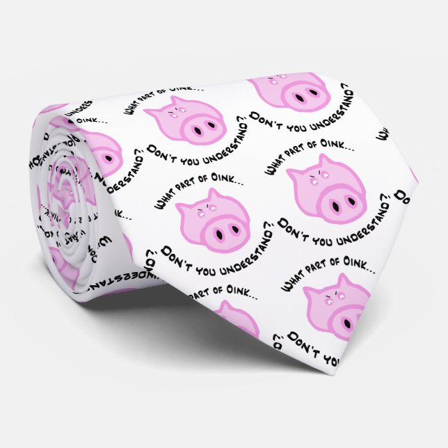 Was für ein Teil von Oink... Krawatte (Gerollt)