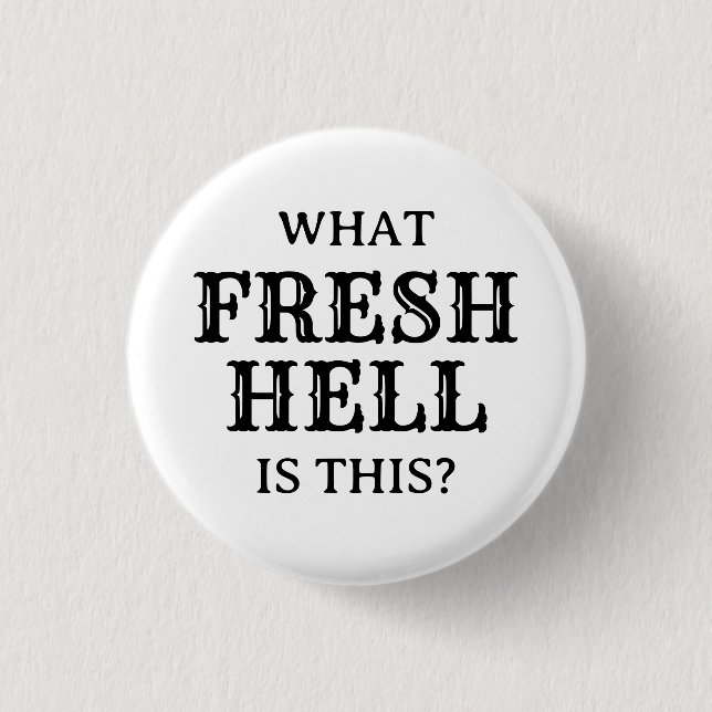Was für eine frische Hölle das ist | Button (Vorderseite)