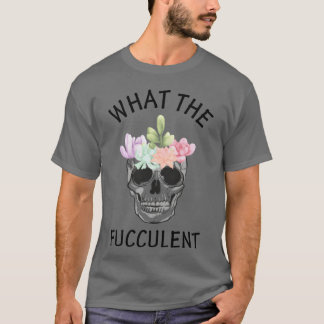 Was für eine Fucculent-Zitat-Familie T-Shirt