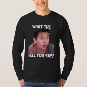 Was für eine Hölle Sie sagen, Meme Steven Er zitie T-Shirt