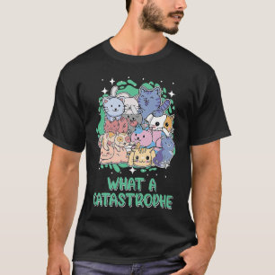 Was für eine Katastrophe Katze Kätzchen Humor Sa T-Shirt