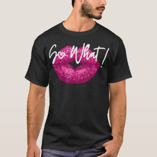 Was für eine rosafarbene Farbtour für Männer Fraue T-Shirt