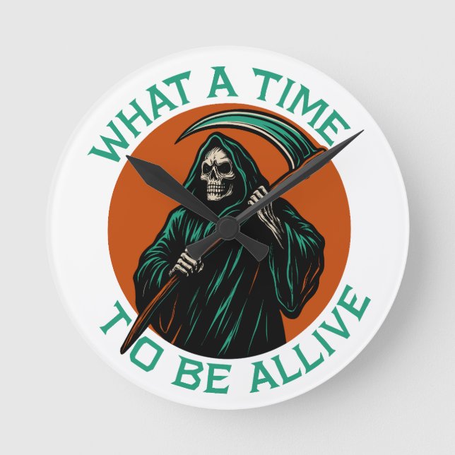 Was für eine Zeit am Leben zu sein Runde Wanduhr (Vorderseite)