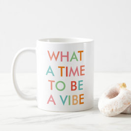 Was für eine Zeit, um ein Motivierend Kostenvorans Kaffeetasse