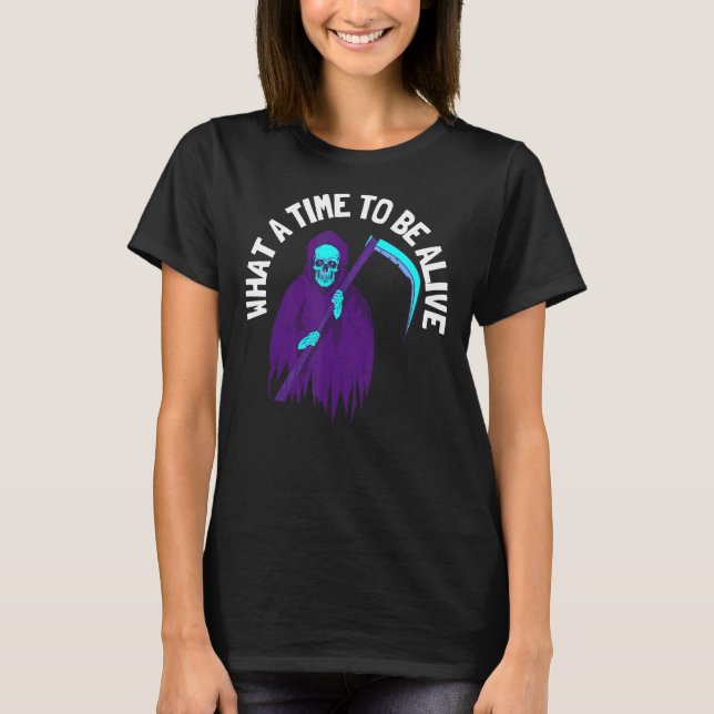 Was für eine Zeit, um zu leben 10 T-Shirt (Vorderseite)