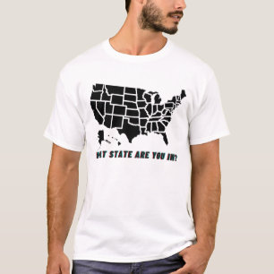 Was für Staat hast du in einem lustigen Zitat-T -  T-Shirt