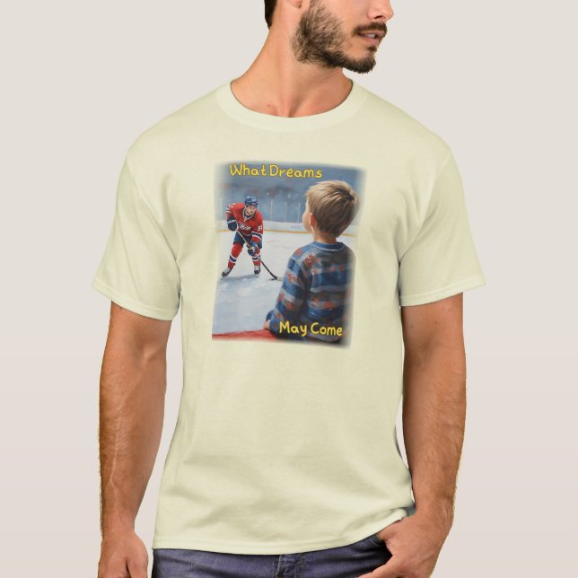 Was für Träume kommen können T-Shirt (Vorderseite)