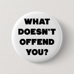 WAS GEBEN SIE NICHT AN? Anti-Angry-Menschen Cool Button
