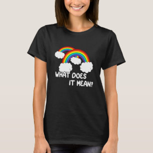 Was Gemein das Doppel-Regenbogen-Funny-Zitat? T-Shirt