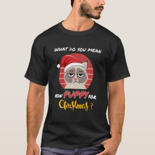 Was Gemein du Neues welpen Grumpy Funny Cat Christ T-Shirt